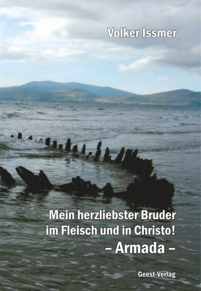 Mein herzliebster Bruder im Fleisch und in Christo! – Armada –